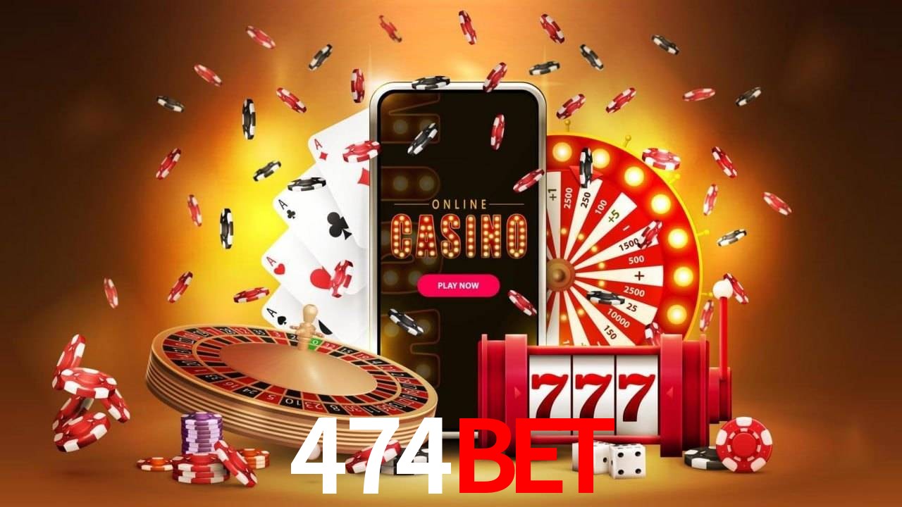 474bet 公平游戏